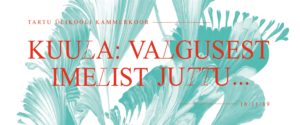 Kuula: valgusest imelist juttu... @ Tartu Pauluse kirik