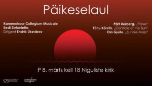 Päikeselaul - Collegium Musicale, Eesti Sinfonietta @ Niguliste kirik